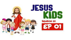 Jesus Kids: 1×1