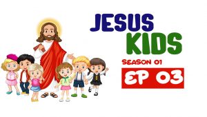 Jesus Kids: 1×3