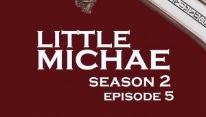 Little Michae: 2×5