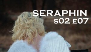 Seraphin: 2×7