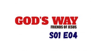 God’s Way: 1×4