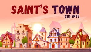 Saint’s Town: 1×9