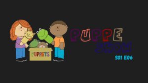 Puppet Show: 1×6