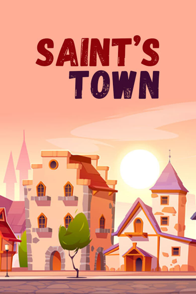 Saint’s Town: Season 1